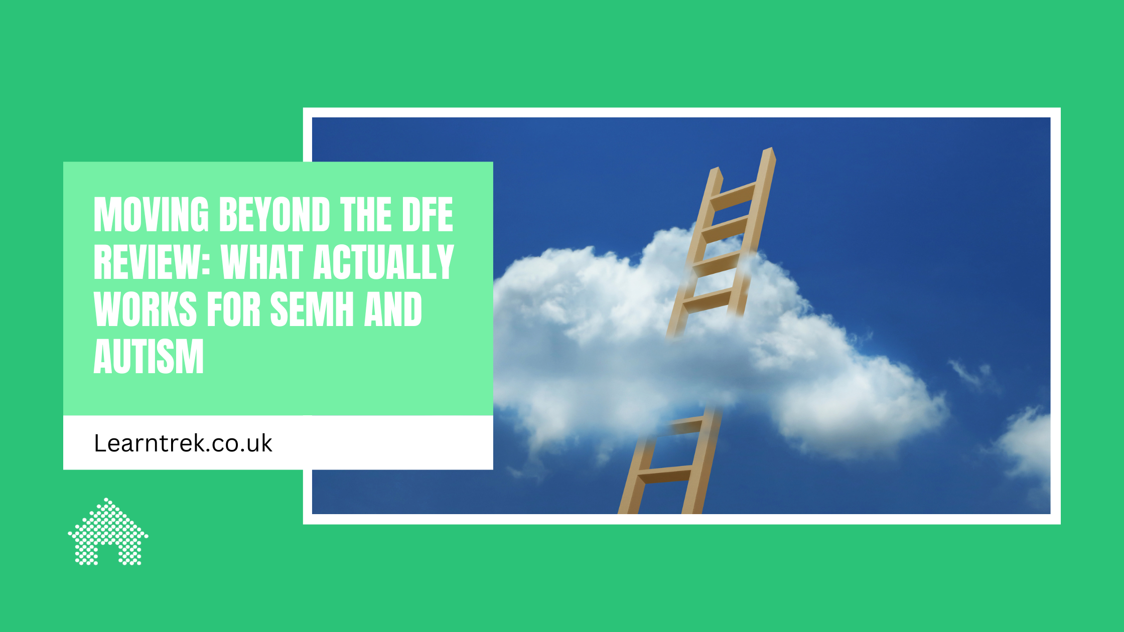 Moving Beyond the DfE Review What Actually Works for SEMH and Autism
